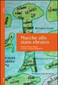 Mucche allo stato ebraico. Svarioni da un Paese a scarsa cultura geografica