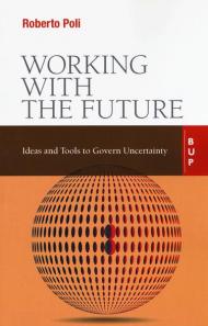 Working with the future. Ideas and tools to govern uncertainty