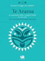 Te Araroa. In cammino oltre i propri limiti letto da Riccardo Lanzarone