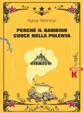 Perché il bambino cuoce nella polenta