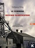 Le femmine. Vecchio scorticatoio
