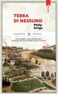 Terra di nessuno. L'incredibile storia di Moresnet, un luogo che non sarebbe dovuto esistere