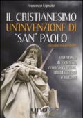 Il cristianesimo un'invenzione di «San Paolo»