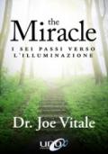 The miracle. I sei passi verso l'illuminazione