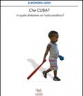 Che Cuba? In quale direzione sta andando l'isola caraibica?