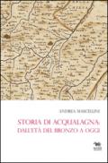 Storia di Acqualagna. Dall'età del Bronzo ad oggi