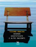 Assenze giustificate e altri racconti