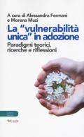 La «vulnerabilità unica in adozione». Paradigmi teorici, ricerche e riflessioni