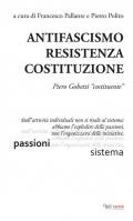Antifascismo, resistenza, costituzione. Piero Gobetti «costituente»