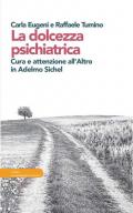 La dolcezza psichiatrica. Cura e attenzione dell'altro in Adelmo Sichel