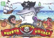 I pirati di Puerto Villega e la maledizione della polena