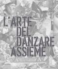 L' arte del danzare assieme. Ediz. italiana e inglese