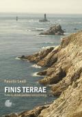 Finis terrae. Tutte le strade portano verso il mare