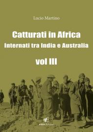 Catturati in Africa Internati tra India e Australia