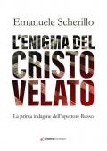 L' enigma del Cristo velato. La prima indagine dell'ispettore Russo