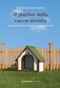 Il playboy della cuccia accanto. Storia di una famiglia allargata