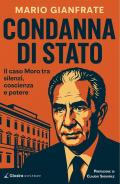 Condanna di Stato. Il caso Moro tra silenzi, coscienza e potere
