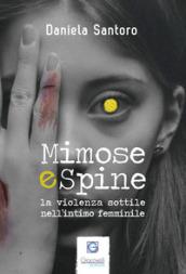 Mimose e spine. La violenza sottile nell'intimo femminile