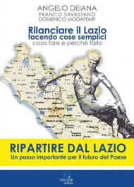 Rilanciare il Lazio facendo cose semplici. Cosa fare e perché farlo