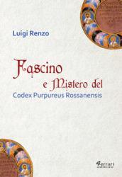 Fascino e mistero del Codex Purpureus Rossanensis