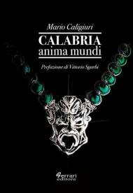 Calabria anima mundi