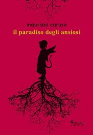 Il paradiso degli ansiosi