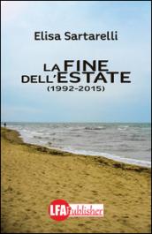 La fine dell'estate (1992-2015)