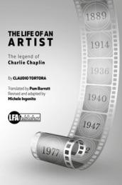 The life of an artist. The legend of Charlie Chaplin
