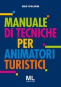 Manuale di tecniche per animatori turistici