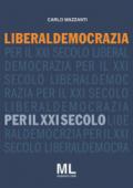 Liberaldemocrazia per il XXI Secolo (Società aperta Vol. 2)