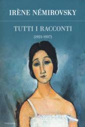 Tutti i racconti. 1: 1921-1937