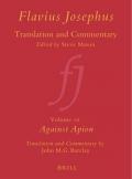 Flavius Josephus: Translation and Commentary, Volume 10: Against Apion