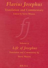 Flavius Josephus: Translation and Commentary, Volume 9: Life of Josephus
