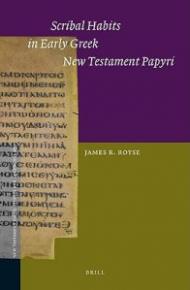 Scribal Habits in Early Greek New Testament Papyri