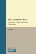 The Gospel of Peter: Introduction, Critical Edition and Commentary
