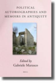 Political Autobiographies and Memoirs in Antiquity