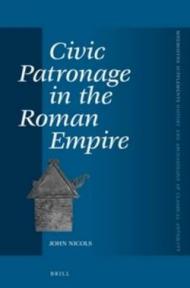 Civic Patronage in the Roman Empire