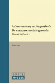 A Commentary on Augustine's De Cura Pro Mortuis Gerenda