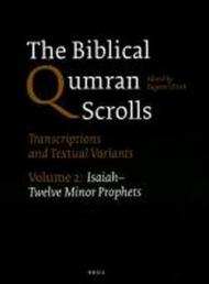 The Biblical Qumran Scrolls. Volume 2: Isaiah-Twelve Minor Prophets: Transcriptions and Textual Variants