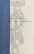 Mental Disorders in the Classical World