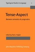 Tense-Aspect: Between Semantics & Pragmatics
