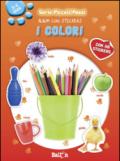 I colori. Piccoli passi. Album con stickers. Ediz. illustrata