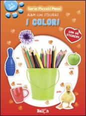 I colori. Piccoli passi. Album con stickers. Ediz. illustrata