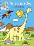 I dinosauri. Piccoli artisti. Album con stickers. Ediz. illustrata