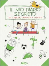 Il mio diario segreto da disegnare, completare e colorare. Ragazzo. Ediz. illustrata