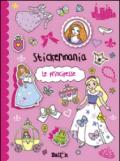 Le principesse. Stickermania. Con adesivi