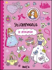 Le principesse. Stickermania. Con adesivi