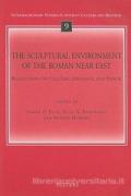 The Sculptural Environment of the Roman Near East: Reflections on Culture, Ideology, and Power