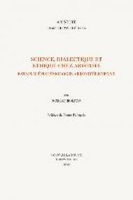 Science, Dialectique Et Ethique Chez Aristote: Essais D'Epistemologie Aristotelicienne