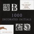 Thousand decorated initials. Ediz. multilingue. Con CD-ROM